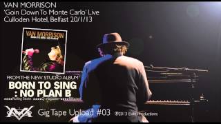 Van Morrison - Going Down To Monte Carlo, live in concert