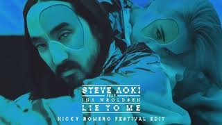 Steve Aoki - Lie To Me feat. Ina Wroldsen (Nicky Romero Festival Edit) [Ultra Music]