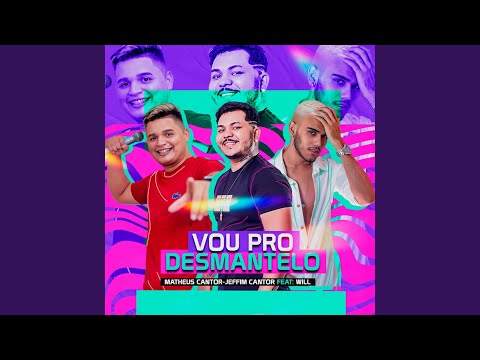 Vou pro Desmantelo (feat. Will)