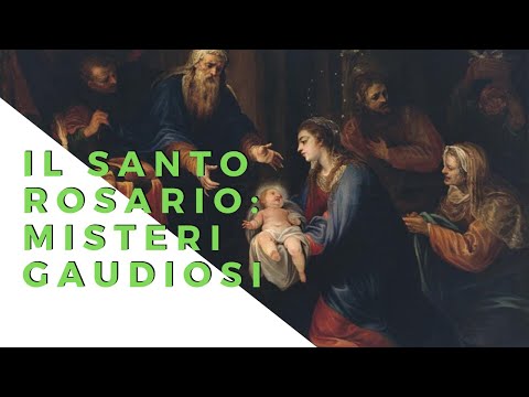 IL SANTO ROSARIO: MISTERI GAUDIOSI