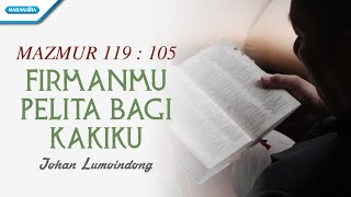 Download lagu Mazmur 119 : 105 - FirmanMu Pelita Bagi Kakiku - Johan Lumoindong (with lyric) mp3 Download lagu Mazmur 119 : 105 - FirmanMu Pelita Bagi Kakiku - Johan Lumoindong (with lyric) mp3