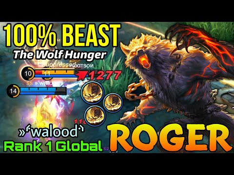 Beast Awakened! Roger HyperCarry - Top 1 Global Roger by »⸄walood⸅ - Mobile Legends