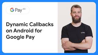 Dynamic Callbacks on Android for Google Pay