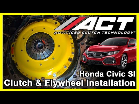 ACT Clutch Install: 2017 - 2019 Honda Civic Si 1.5L Turbo and 2017 – 2018 Honda Civic 1.5L Turbo