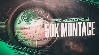 56K Montage  Blind Psycho