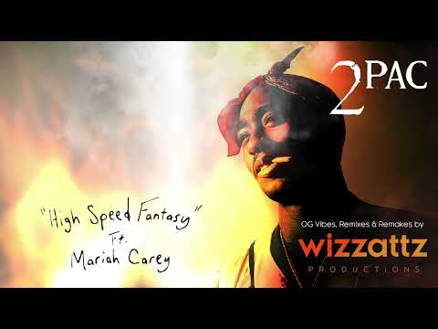2Pac "High Speed Fantasy" Ft. Mariah Carey