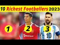 Top 10 Richest Footballers 2024!