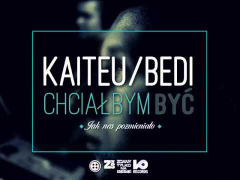 Kaiteu/Bedi - Chciałbym być