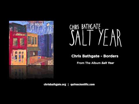 Chris Bathgate - Borders [Audio]