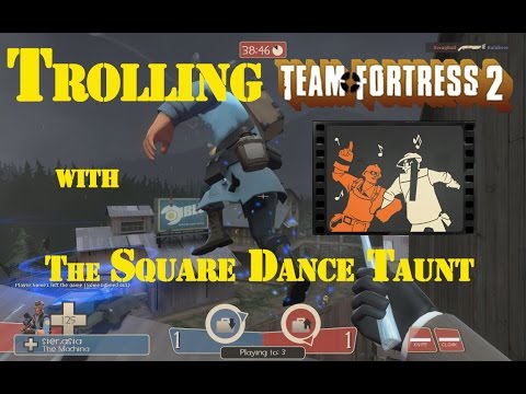 TF2 - Trolling with the Square Dance Taunt