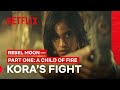 No One Slays Harder Like Kora | Rebel Moon — Part One: A Child of Fire | Netflix Philippines