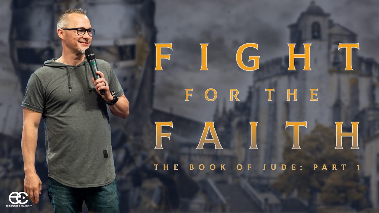 Fight For The Faith | The Book of Jude: Part 1