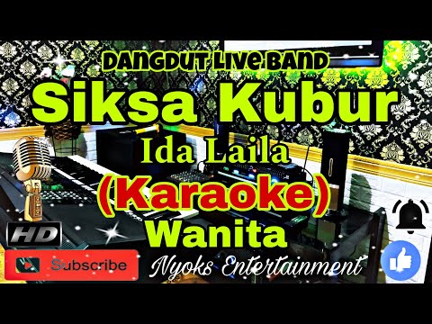 SIKSA KUBUR - Ida Laila (Karaoke) Dangdut Live Band|| Nada Wanita || G=DO