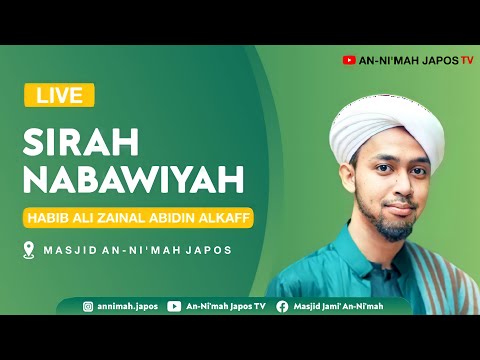 [ LIVE ] SIRAH NABAWIYAH - AL HABIB ALI ZAINAL ABIDIN ALKAFF.