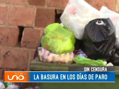 SIN CENSURA: LA BASURA EN LOS DÍAS DEL PARO CÍVICO