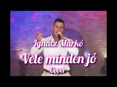 Ignácz Márkó - Vele minden jó 2025 (cover)