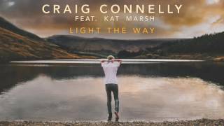 Craig Connelly feat. Kat Marsh - Light The Way