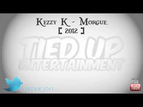 Kezzy K - Morgue (Tied Up Entertainment) HD