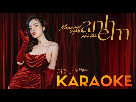(KARAOKE) MONG MỘT NGÀY ANH NHỚ ĐẾN EM  - Triệu Hồng Ngọc ft. RamC