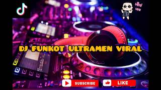 Download lagu DJ FUNKOT ULTRAMEN VIRAL mp3