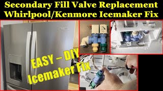 Whirlpool Kenmore Secondary Water & Ice Maker Fill Valve Replacement Refrigerator