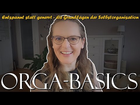 Die Grundlagen der ORGANISATION: die wichtigsten #Basics für ein strukturiertes Leben
