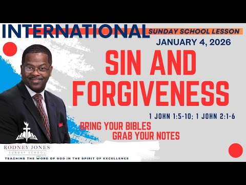 Sin and Forgiveness, 1 John 1:5-10; 1 John 2:1-6, January 4, 2026, Sunday School (International)