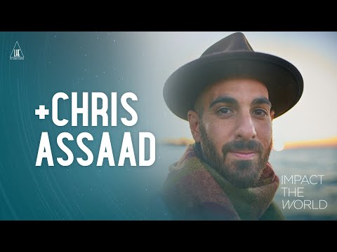 Impact the World: Chris Assaad