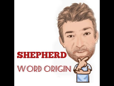 English Tutor Nick P Word Origins  (246) Shepherd