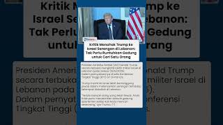 Kritik Menohok Trump ke Israel Serangan di Lebanon: Tak Perlu Runtuhan Gedung untuk Cari Satu Orang