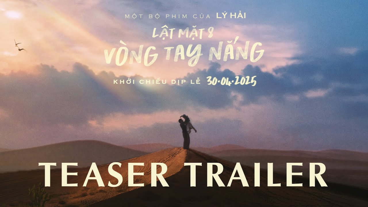 LẬT MẶT 8: VÒNG TAY NẮNG | TEASER TRAILER | Khởi Chiếu Dịp Lễ 30.04.2025