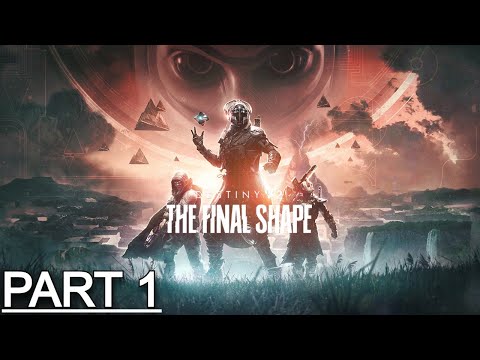 DESTINY 2: THE FINAL SHAPE Gameplay Walkthrough Part 1 - No Commentary (Full Game)