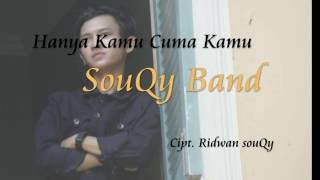 Download lagu SouQy - Hanya Kamu Cuma Kamu (HKCK) mp3 Download lagu SouQy - Hanya Kamu Cuma Kamu (HKCK) mp3