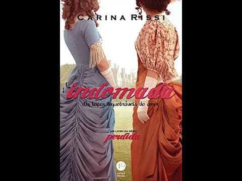 Livro: Indomada (Vol. 6 Perdida): Os laços inquebráveis do amor