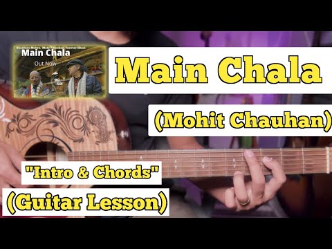Main Chala - Mohit Chauhan