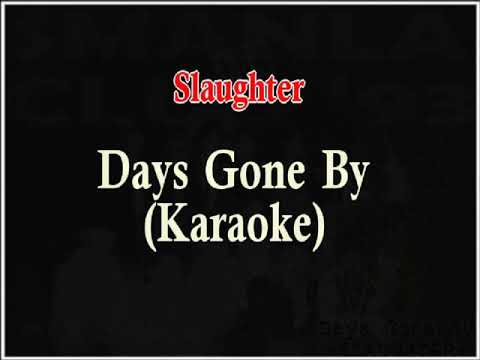 Slaughter - Days Gone By - 1992 [Karaoke]