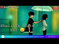 Tere Bin Lamha Khali Sa Lagta Hai WhatsApp Status Video