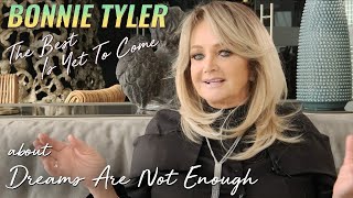 Bonnie Tyler - Dreams Are Not Enough (Track Commentary)