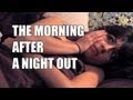 The Morning After A Night Out 