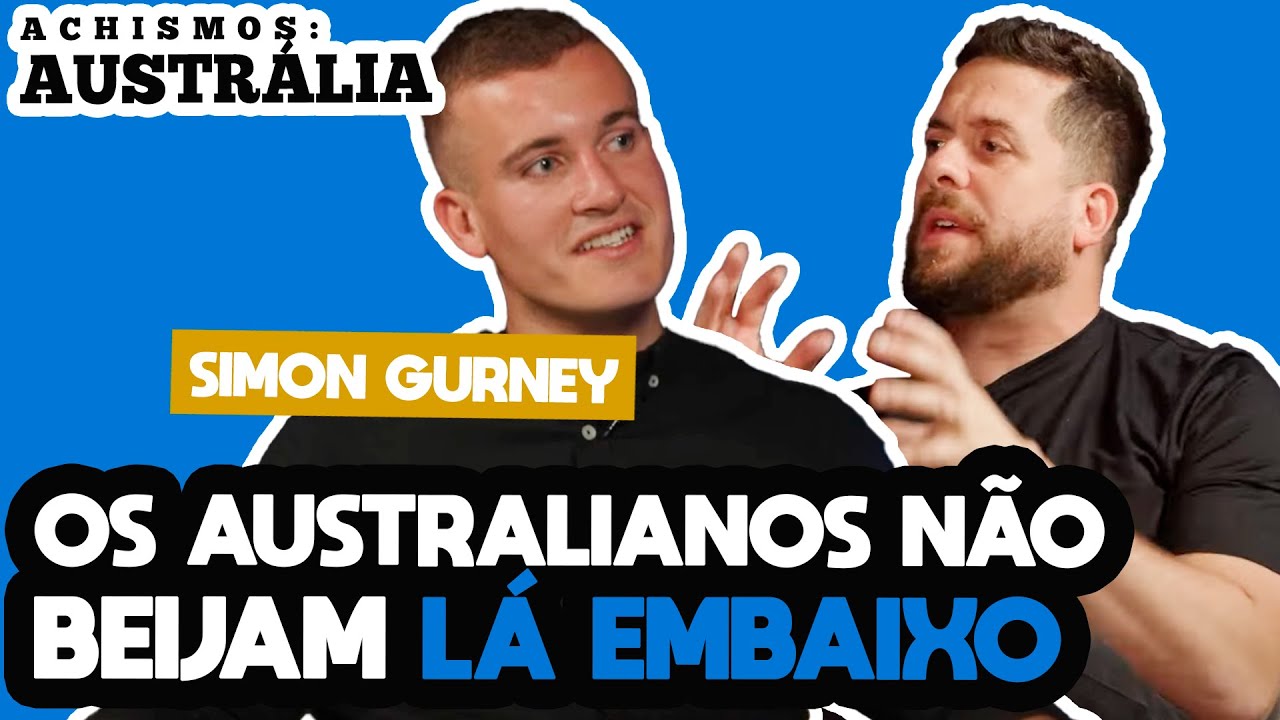 TUDO SOBRE A AUSTRÁLIA, COM SIMON GURNEY - #ACHISMOS PODCAST #183