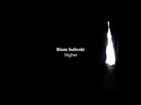 Blaze Sulinski - Higher (Music Video)