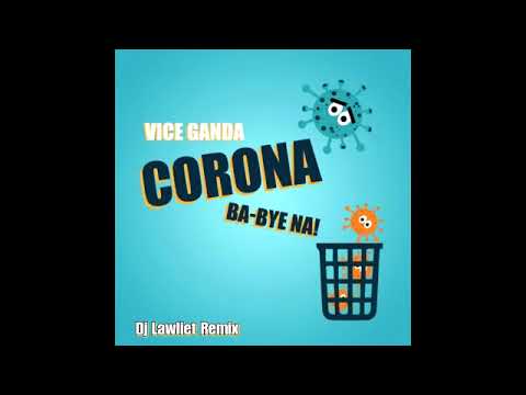 Corona Ba-bye Na - Vice Ganda (Lawliet Remix)