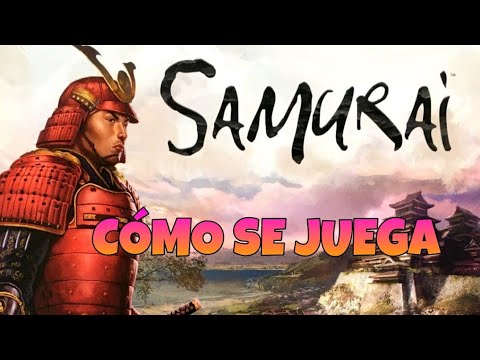 SAMURAI | Cómo se juega | TUTORIAL FÁCIL | Dominando el arte del combate