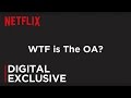 WTF is The OA? | Netflix