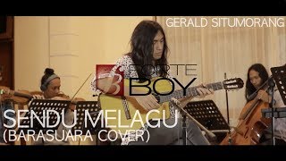 Sendu Melagu (BARASUARA cover) - Forteboy Music x Gerald Situmorang