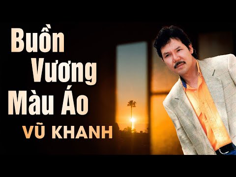 Buồn vương màu áo - Vũ Khanh
