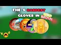 The 5 HARDEST gloves to get in slap battles!