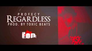 Profecy - Regardless [Prod. by Toxic Beats]