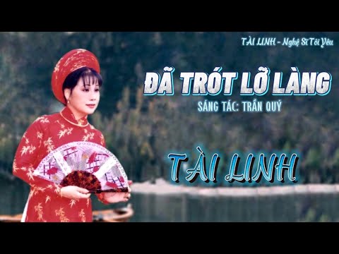 Đã trót lỡ làng - Tài Linh