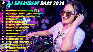Download lagu DJ BREAKBEAT BASS TERBARU 2026 – ISTANA BINTANG | FULL BASS JEDAG JEDUG NONSTOP mp3
